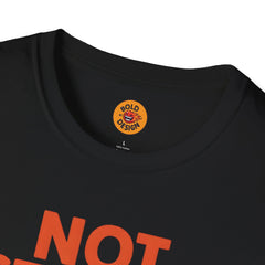 Not Listening T-Shirt