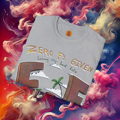 Zero Fs Given: Life Is Good T-Shirt