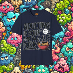 "Adulting Is Soup" Funny Unisex Statement Tee