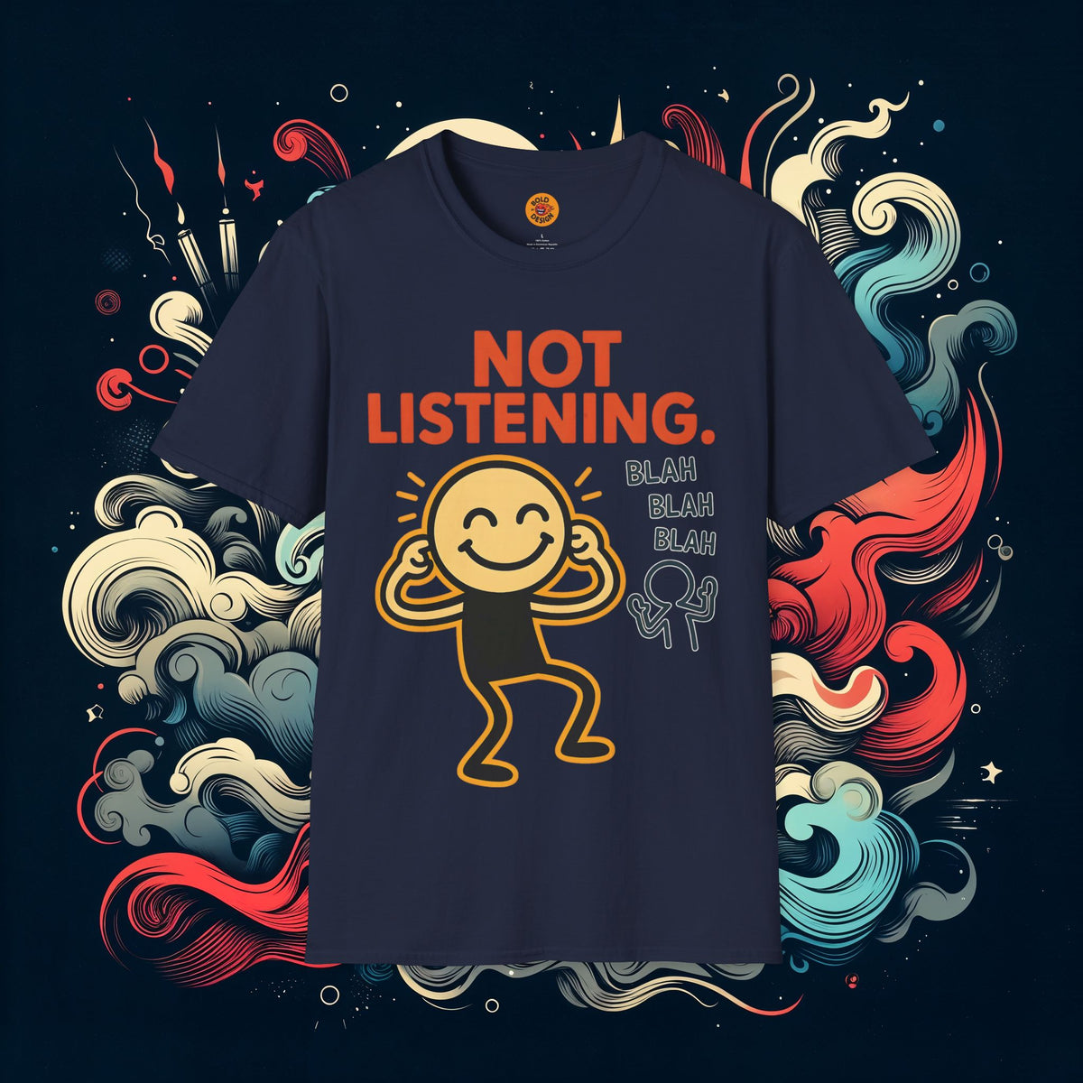 Not Listening T-Shirt