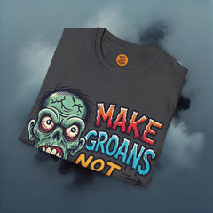 Make Groans Not War Zombie T-Shirt