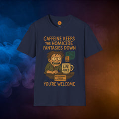 Caffeine Keeps The Homicide Fantasies Down T-Shirt blue