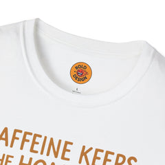 Caffeine Keeps The Homicide Fantasies Down T-Shirt white