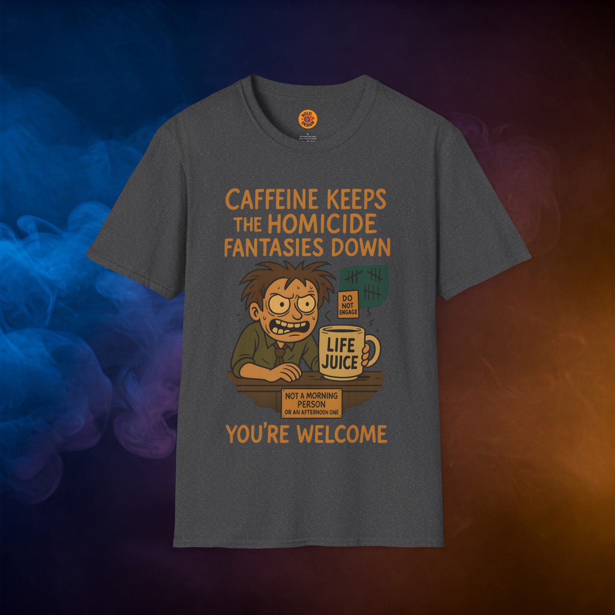 Caffeine Keeps The Homicide Fantasies Down T-Shirt dark grey
