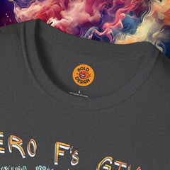 Zero Fs Given: Life Is Good T-Shirt