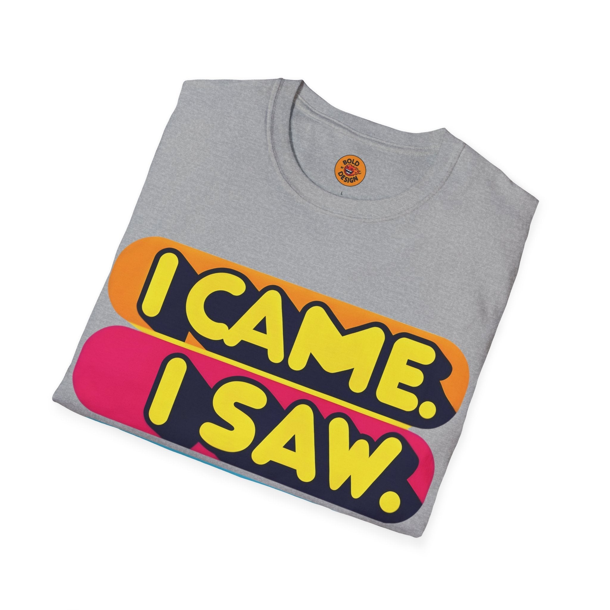 Funny Quote Tee for Everyday Wear - Bold By Design