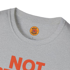 Not Listening T-Shirt