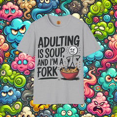 "Adulting Is Soup" Funny Unisex Statement Tee