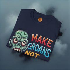 Make Groans Not War Zombie T-Shirt