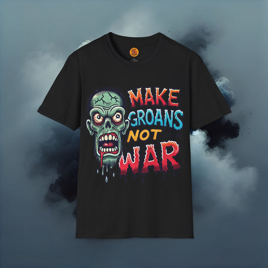 Make Groans Not War Zombie T-Shirt